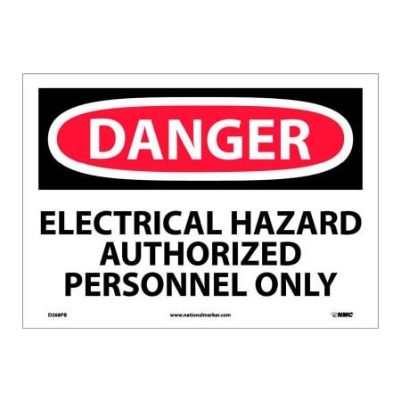 National Marker Co NMC OSHA Sign, Danger Electrical Hazard Authorized Personnel Only, 10in X 14in, White/Red/Black D268PB
